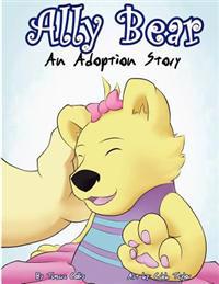 Ally Bear: An Adoption Story