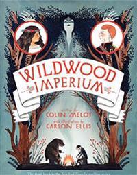 Wildwood Imperium: The Wildwood Chronicles, Book III
