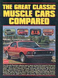 The Great Classic Muscle Cars Compared