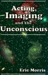 Acting, Imaging, and the Unconscious