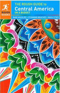 The Rough Guide to Central America on a Budget
