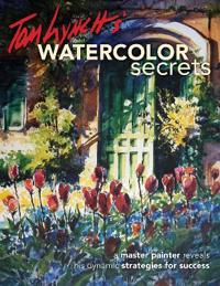 Tom Lynch's Watercolor Secrets