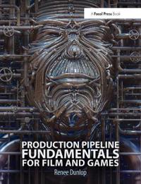 Production Pipeline Fundamentals for Film and Games