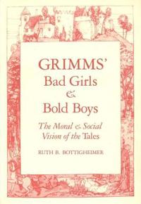 Grimm's Bad Girls and Bold Boys