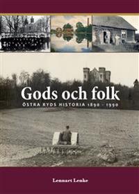 Gods och folk : Östra Ryds historia 1890 - 1990
