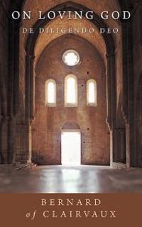 On Loving God: de Diligendo Deo