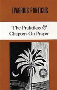 Evagrius Ponticus: The Praktikos & Chapters on Prayer