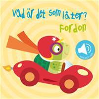 Vad är det som låter? Fordon