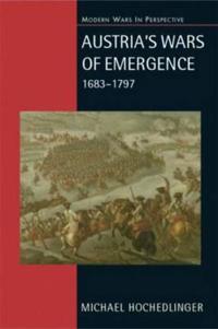 Austria's Wars of Emergence, 1683-1797