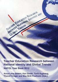 Teacher education reserach between national identity and global trends; NAFOL year book 2012