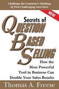 Secrets of Question Based Selling