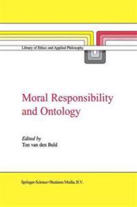 Moral Responsibility and Ontology