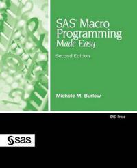 SAS Macro Programming Made Easy