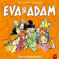 Eva & Adam : sista pyjamaspartyt