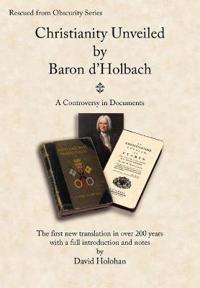 Christianity Unveiled by Baron D'Holbach