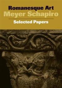 Romanesque Art: Selected Papers