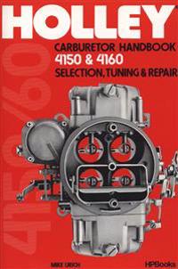 Holley Carburetor Handbook 4150 Hp473