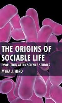 The Origins of Sociable Life