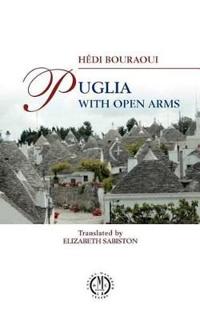 Puglia With Open Arms