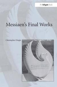 Olivier Messiaen's Later Works