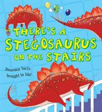 There's a Stegosaurus on the Stairs