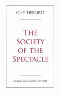 The Society of the Spectacle: Annotated Edition