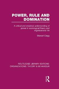 Power, Rule and Domination