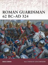 Roman Guardsman, 62 BC-AD 324