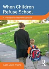When Children Refuse School