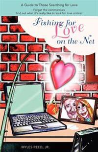 Fishing for Love on the Net