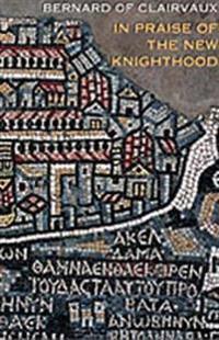 Praise of the New Knighthood