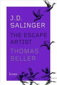 J.D. Salinger: The Escape Artist