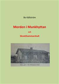 Morden i Munkhyttan och Skvatthammarshult