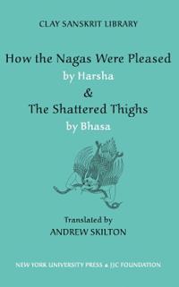 How the Nagas Were Pleased & The Shattered Thighs