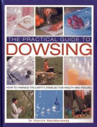 The Practical Guide to Dowsing