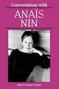 Conversations with Anais Nin