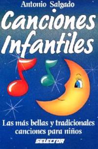 Canciones Infantiles: Las Mas Bellas Canciones Para Ninos = Children's Song Book