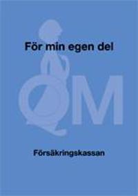 För min egen del  Försäkringskassan