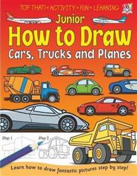 Junior How to Draw Cars, Trucks and Planes