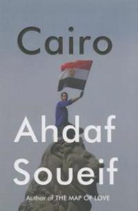 Cairo: Memoir of a City Transformed