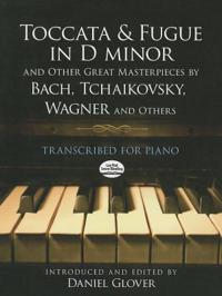 Toccata & Fugue in D Minor & Other Great Masterpieces Transc PF Book