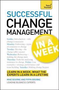 Teach Yourself Successful Change Management in a Week