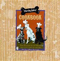 Three Dog Bakery Cookbook: Over 5 Recipes for All-Natural Treats for Your Dog