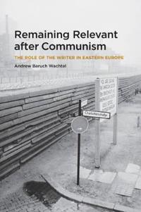 Remaining Relevant After Communism