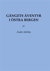 Gängets äventyr i Östra Bergen
