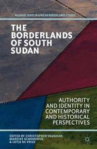 The Borderlands of South Sudan