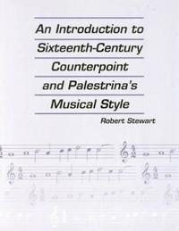 Introduction to 16th Century Counterpoint and Palestrina's Musical Style
