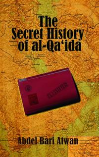 The Secret History of Al-Qaida