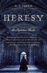 Heresy: An Elizabethan Thriller