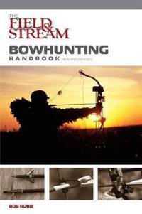 The Field & Stream Bowhunting Handbook